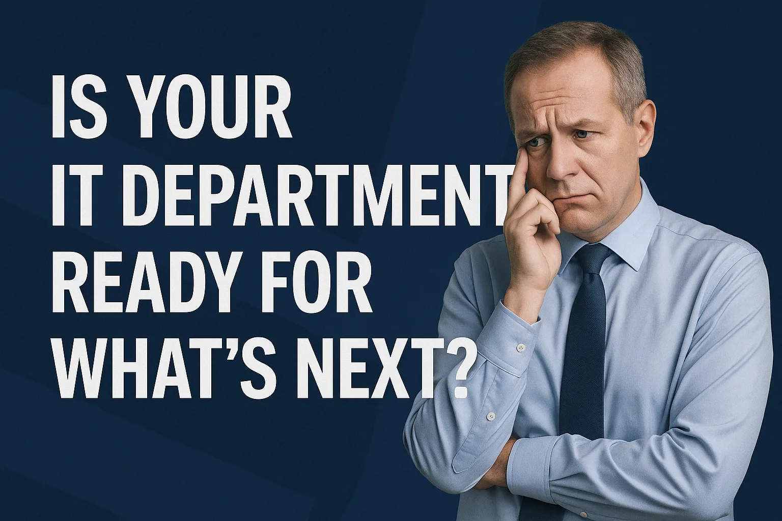 IT executive concerned about IT department's ability to execute.